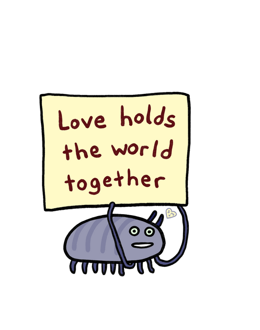 Love holds the world together (roly-poly)