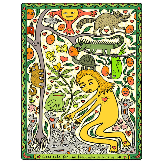 Gratitude for the land, who sustains us all