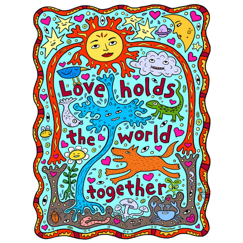 Love Holds the World Together